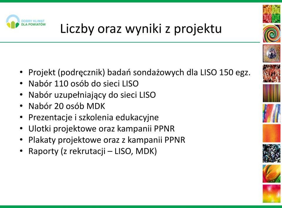 Nabór 110 osób do sieci LISO Nabór uzupełniający do sieci LISO Nabór 20 osób