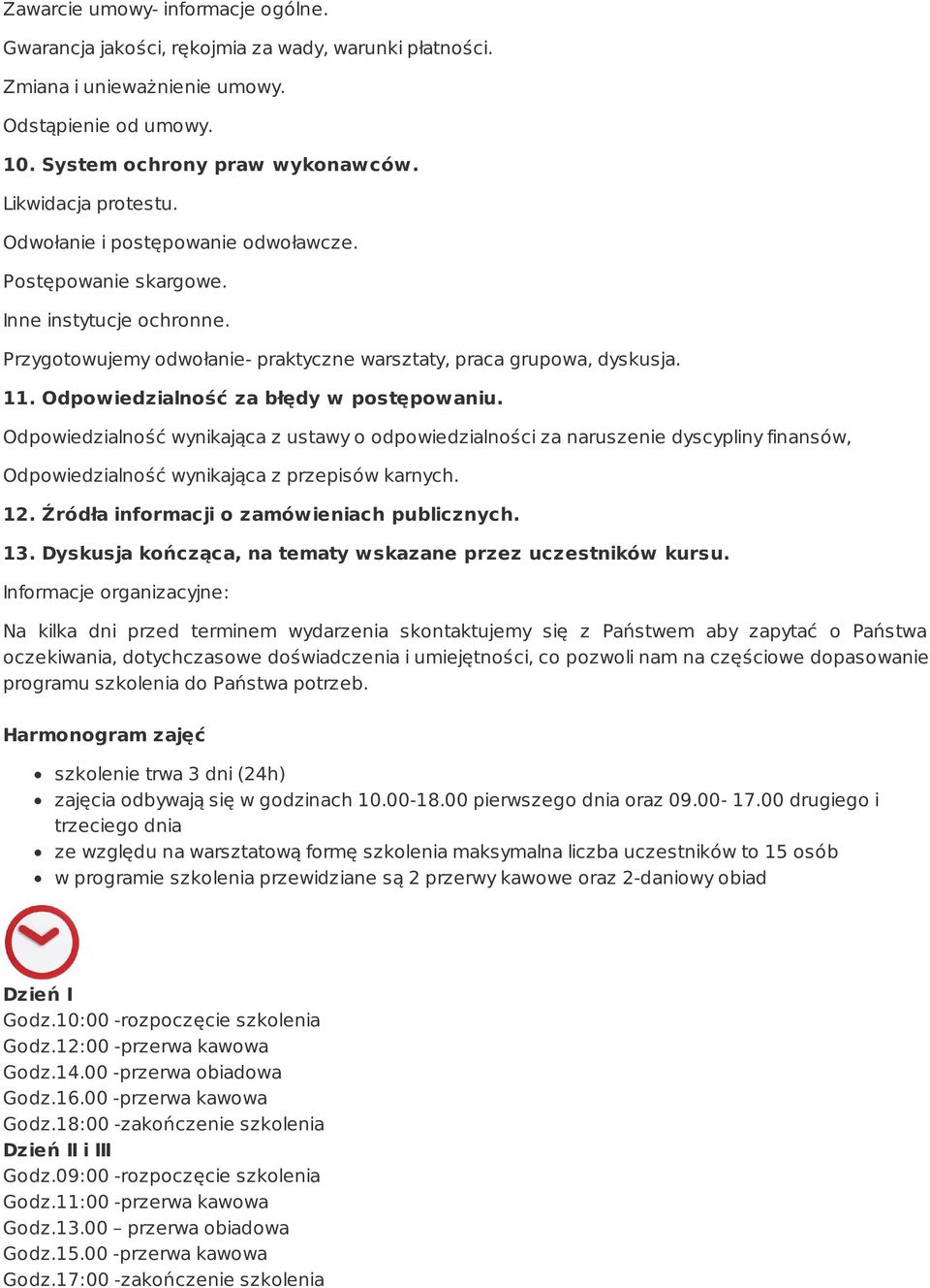 Odpowiedzialność za błędy w postępowaniu. Odpowiedzialność wynikająca z ustawy o odpowiedzialności za naruszenie dyscypliny finansów, Odpowiedzialność wynikająca z przepisów karnych. 12.