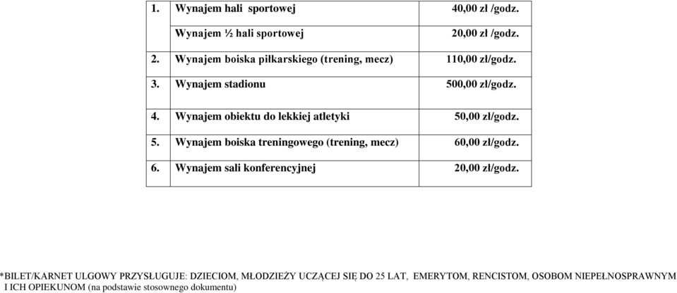 6. Wynajem sali konferencyjnej 20,00 zł/godz.