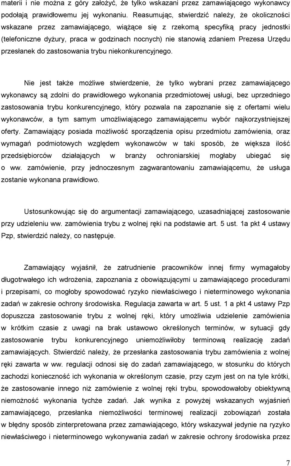 Prezesa Urzędu przesłanek do zastosowania trybu niekonkurencyjnego.