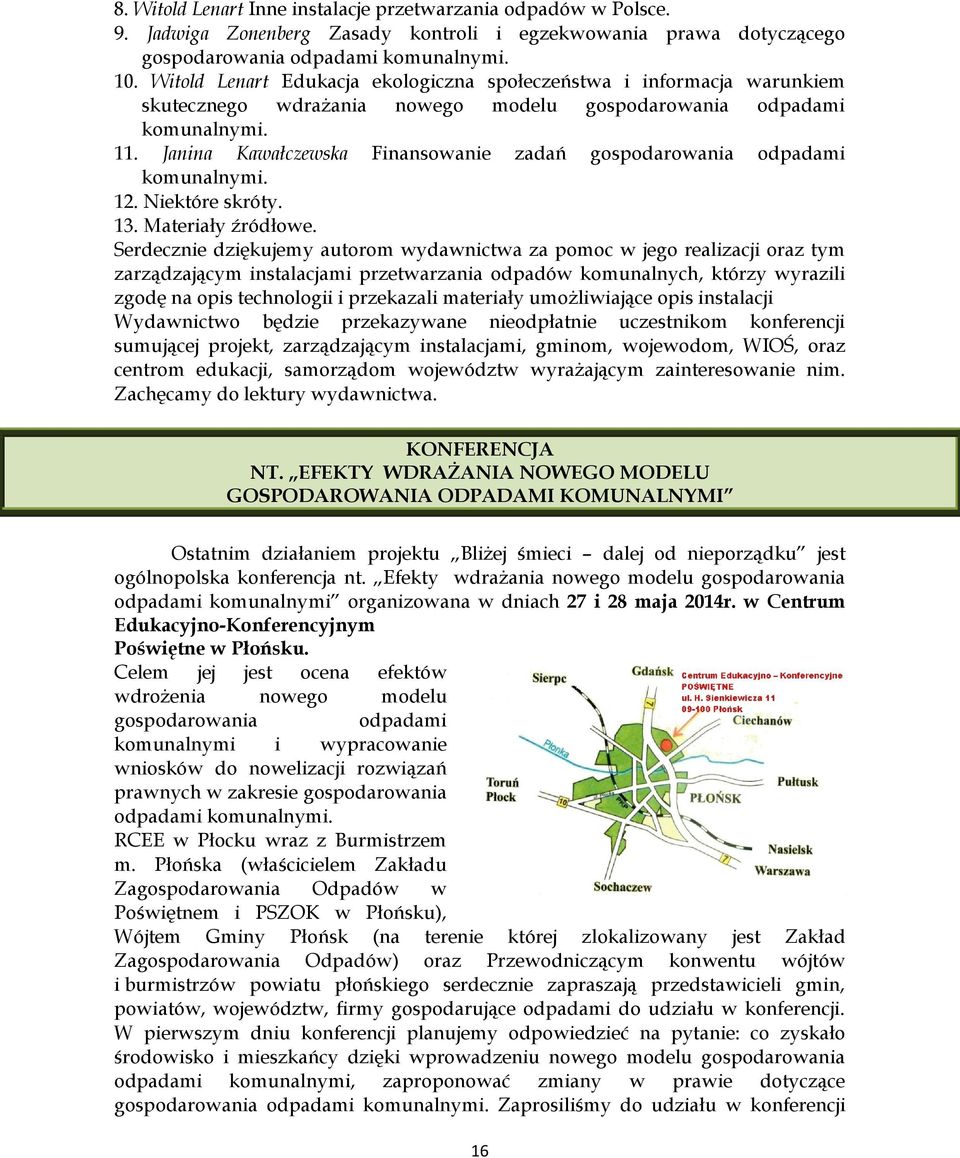 Janina Kawałczewska Finansowanie zadań gospodarowania odpadami komunalnymi. 12. Niektóre skróty. 13. Materiały źródłowe.