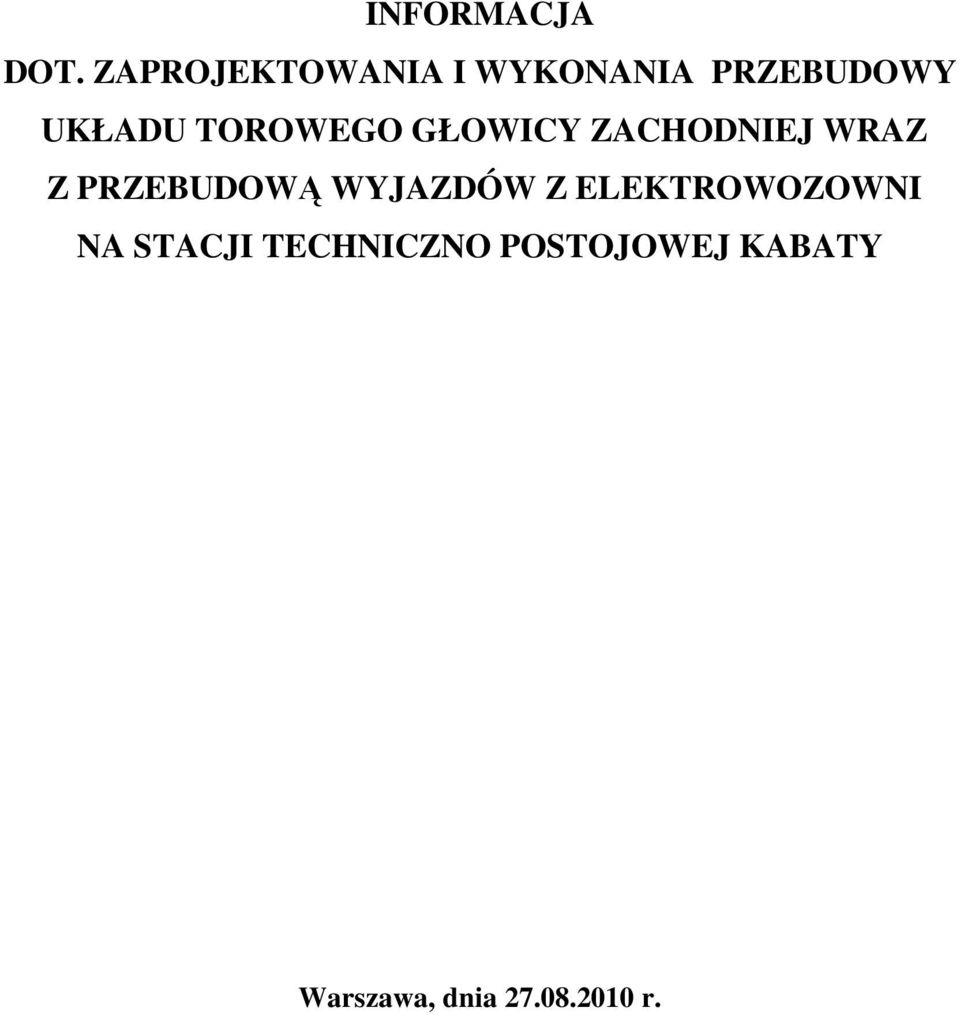 TOROWEGO GŁOWICY ZACHODNIEJ WRAZ Z PRZEBUDOWĄ