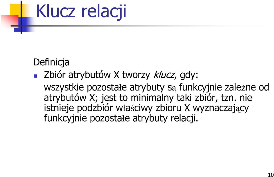 X; jest to minimalny taki zbiór, tzn.