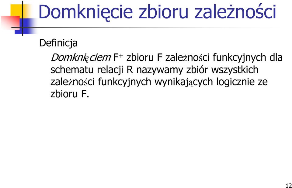 dla schematu relacji R nazywamy zbiór wszystkich