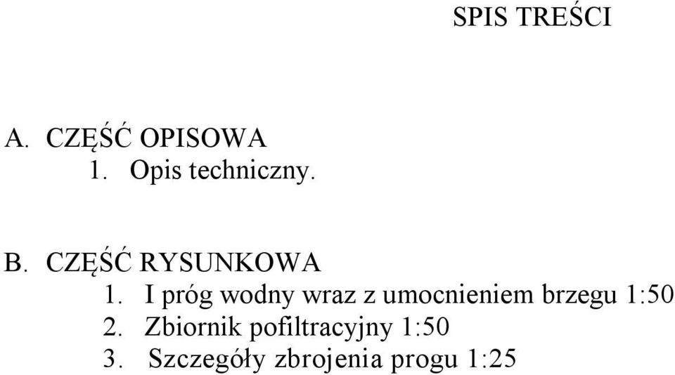 I próg wodny wraz z umocnieniem brzegu 1:50