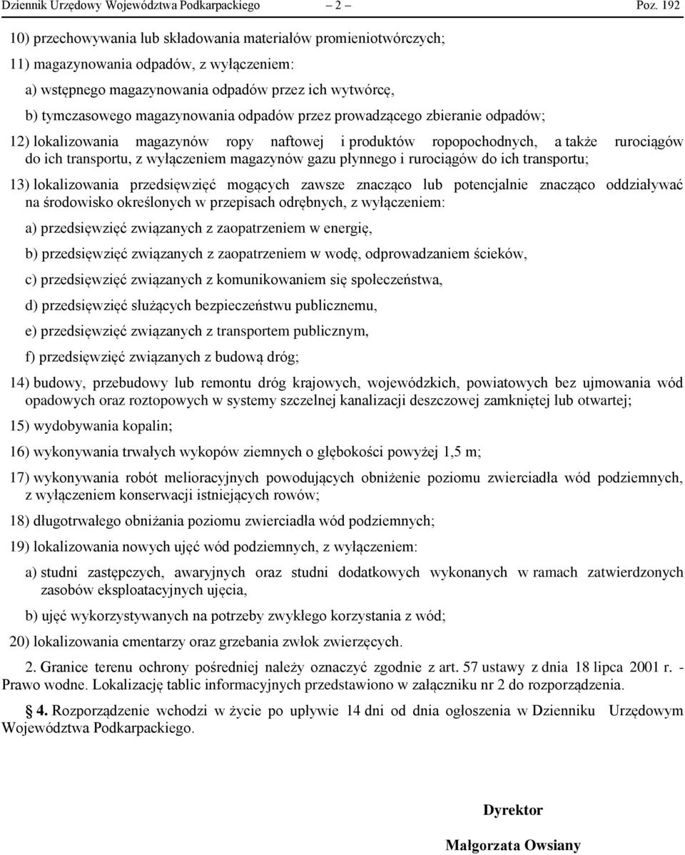 odpadów przez prowadzącego zbieranie odpadów; 12) lokalizowania magazynów ropy naftowej i produktów ropopochodnych, a także rurociągów do ich transportu, z wyłączeniem magazynów gazu płynnego i