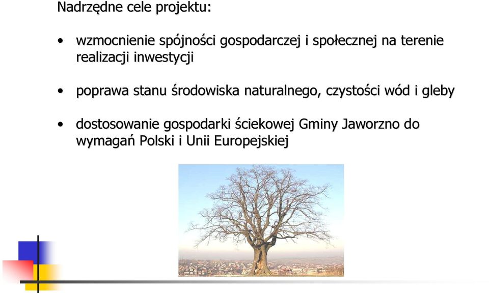 stanu środowiska naturalnego, czystości ci wód w d i gleby