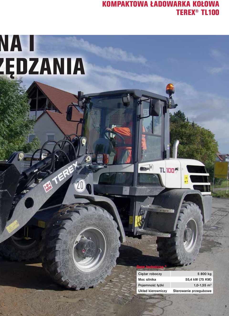 55,4 kw (75 KM) Pojemność łyżki 1,0-1,55 m 3 Układ