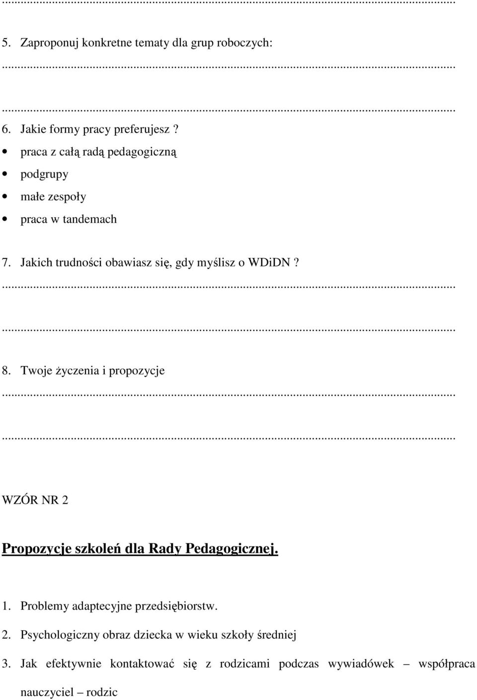 Jakich trudności obawiasz się, gdy myślisz o WDiDN? 8.