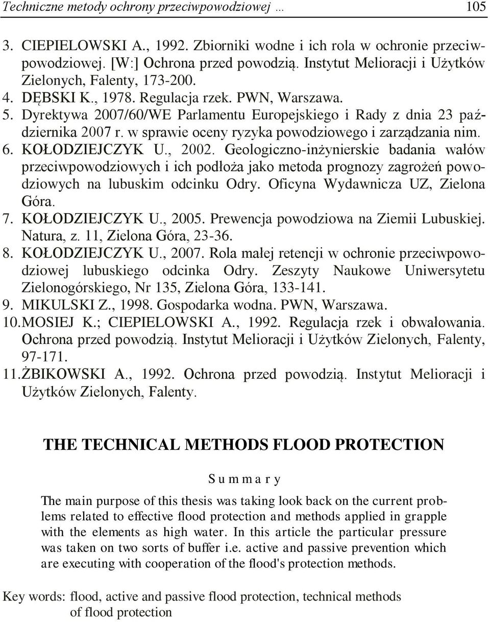 w sprawie oceny ryzyka powodziowego i zarządzania nim. 6. KOŁODZIEJCZYK U., 2002.