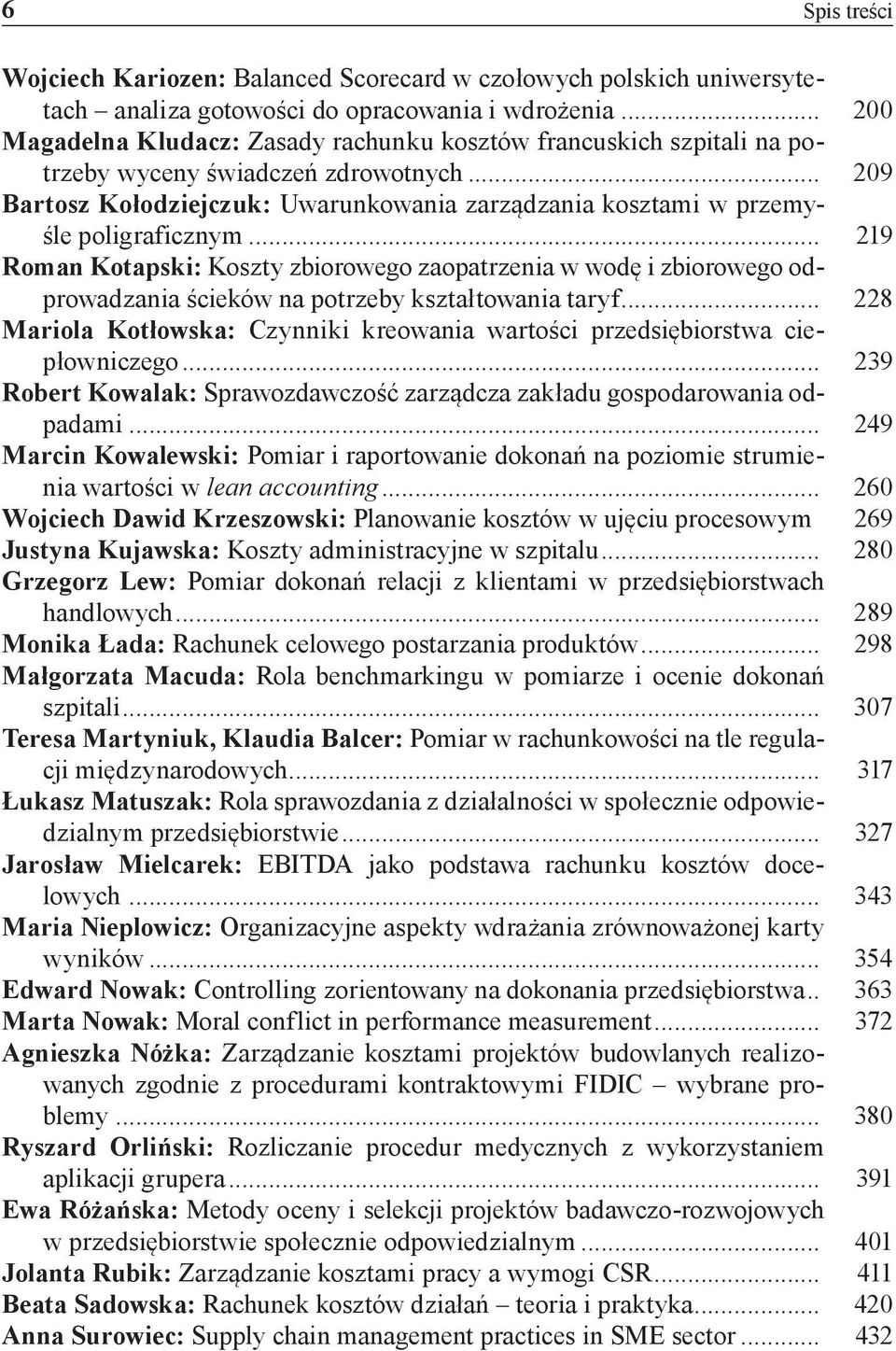 .. 209 Bartosz Kołodziejczuk: Uwarunkowania zarządzania kosztami w przemyśle poligraficznym.