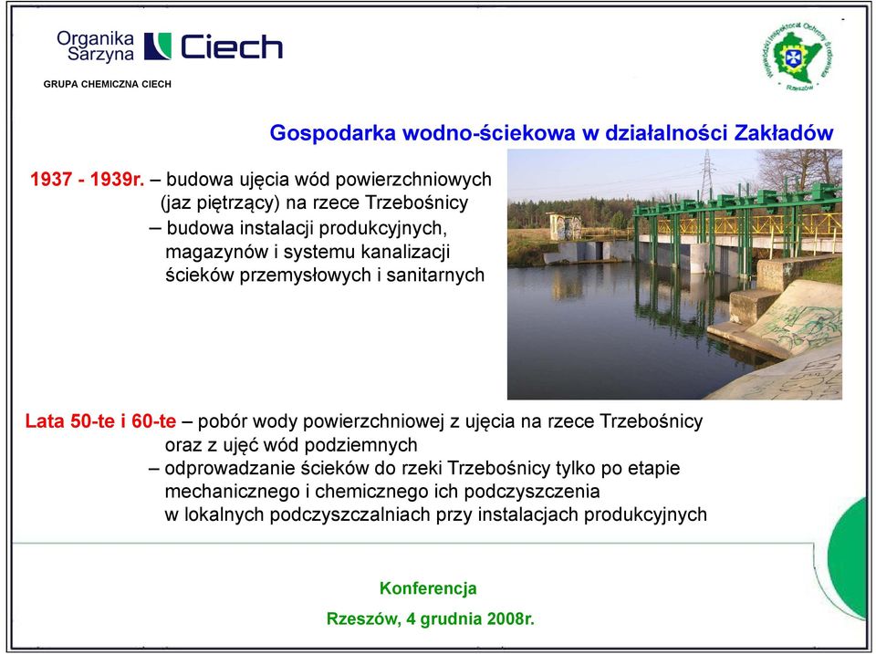 kanalizacji ścieków przemysłowych i sanitarnych Gospodarka wodno-ściekowa w działalności Zakładów Lata 50-te i 60-te pobór