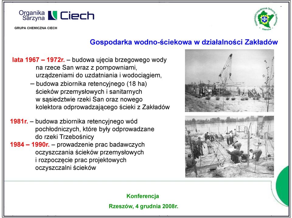 (18 ha) ścieków przemysłowych i sanitarnych w sąsiedztwie rzeki San oraz nowego kolektora odprowadzającego ścieki z Zakładów 1981r.