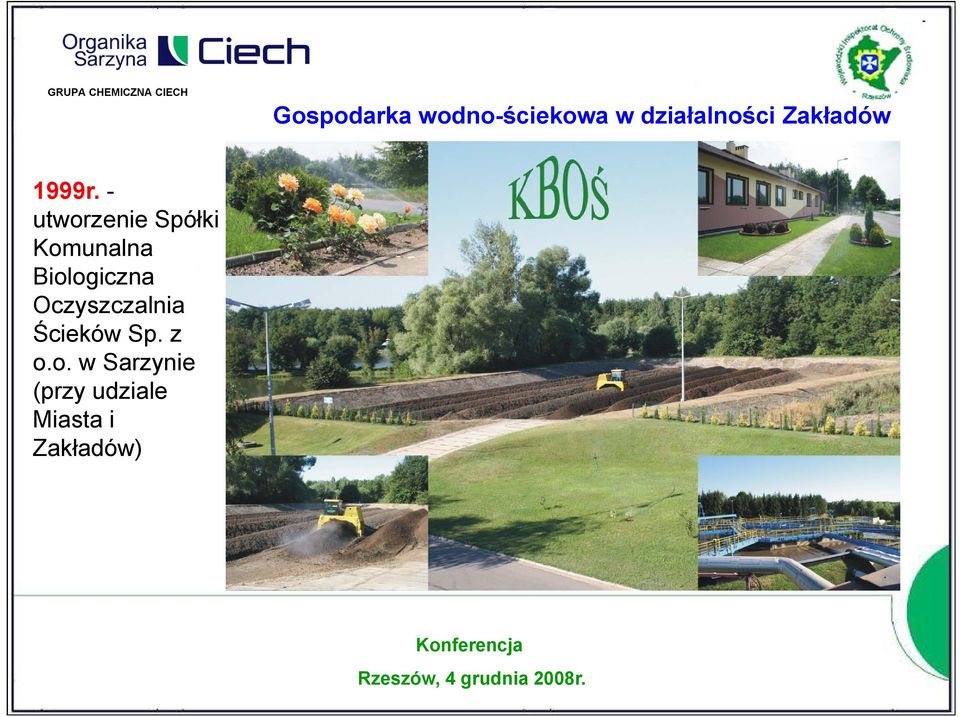 - utworzenie Spółki Komunalna Biologiczna i