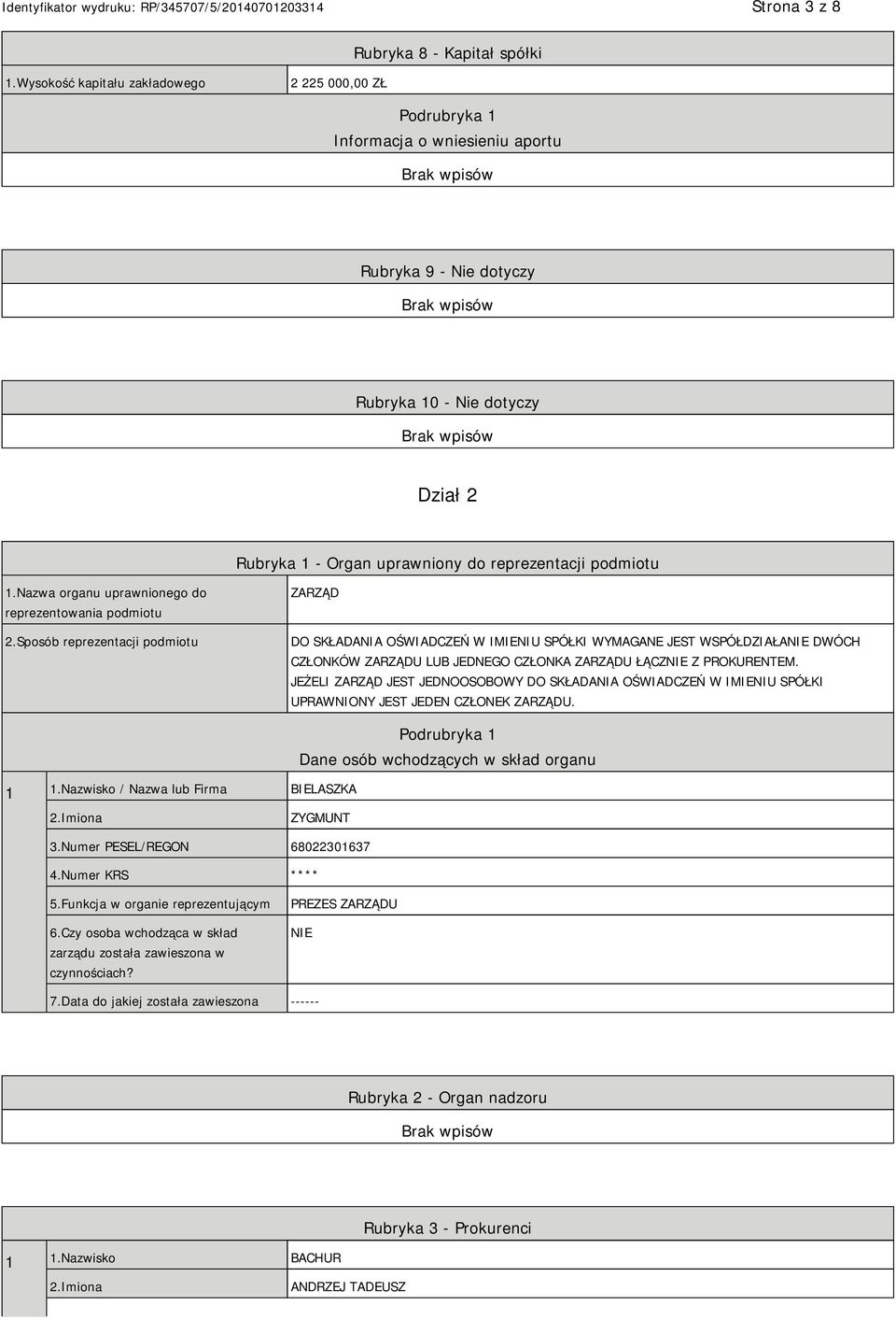 podmiotu 1.Nazwa organu uprawnionego do reprezentowania podmiotu 2.