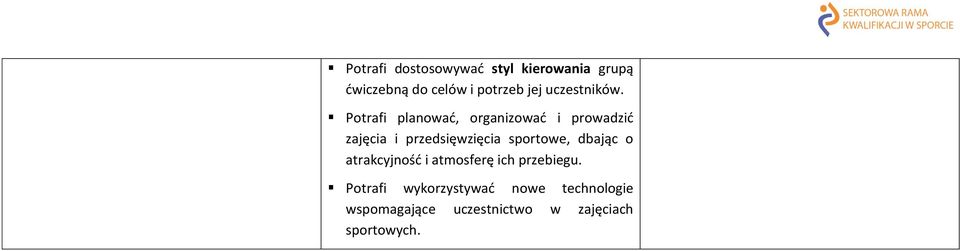 Potrafi planować, organizować i prowadzić zajęcia i przedsięwzięcia