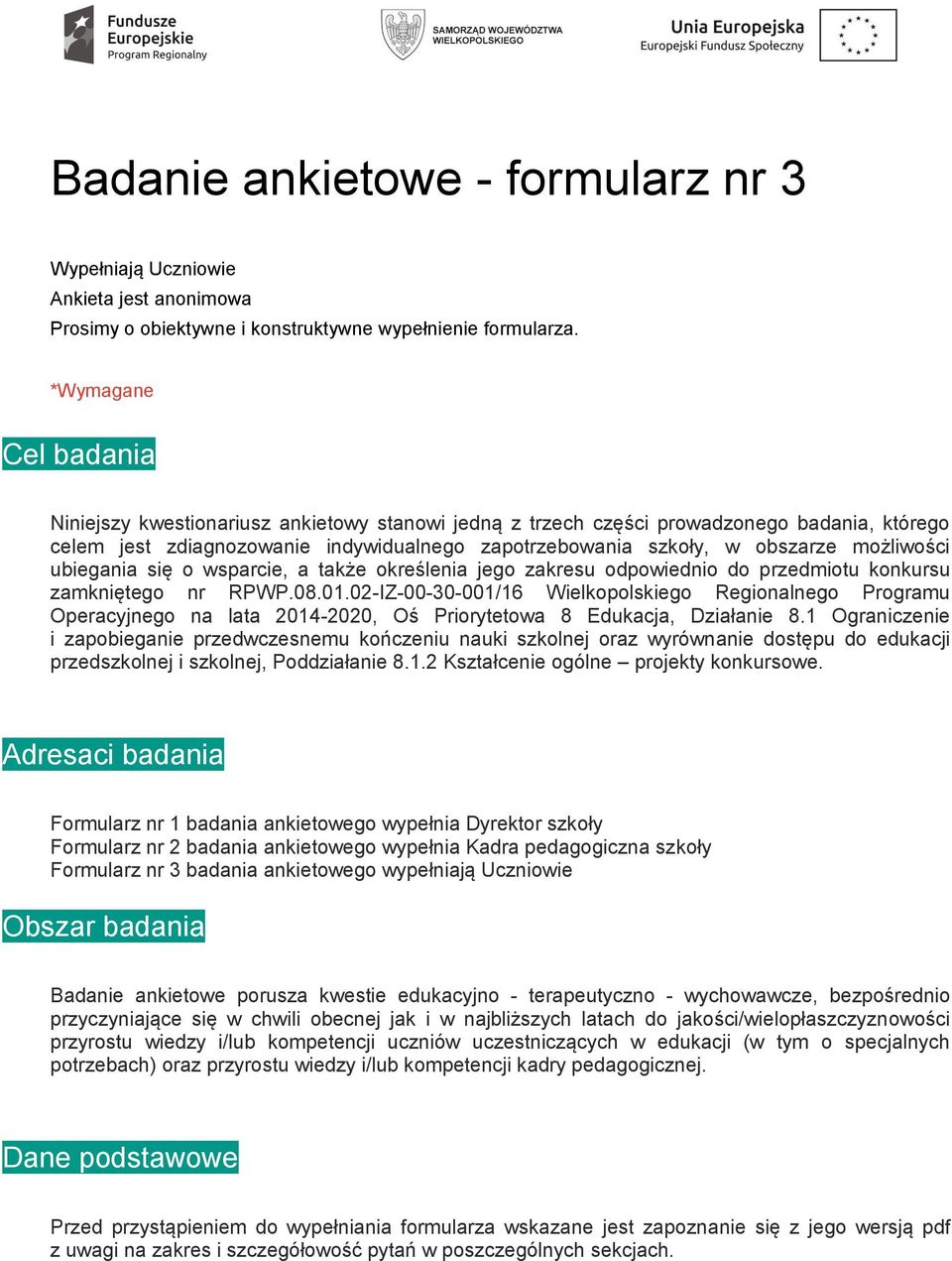 możliwości ubiegania się o wsparcie, a także określenia jego zakresu odpowiednio do przedmiotu konkursu zamkniętego nr RPWP.08.01.