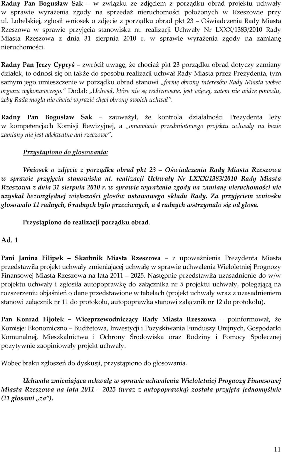 realizacji Uchwały Nr LXXX/1383/2010 Rady Miasta Rzeszowa z dnia 31 sierpnia 2010 r. w sprawie wyrażenia zgody na zamianę nieruchomości.