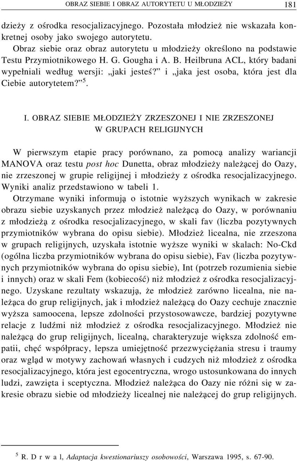 i jaka jest osoba, która jest dla Ciebie autorytetem? 5. I.