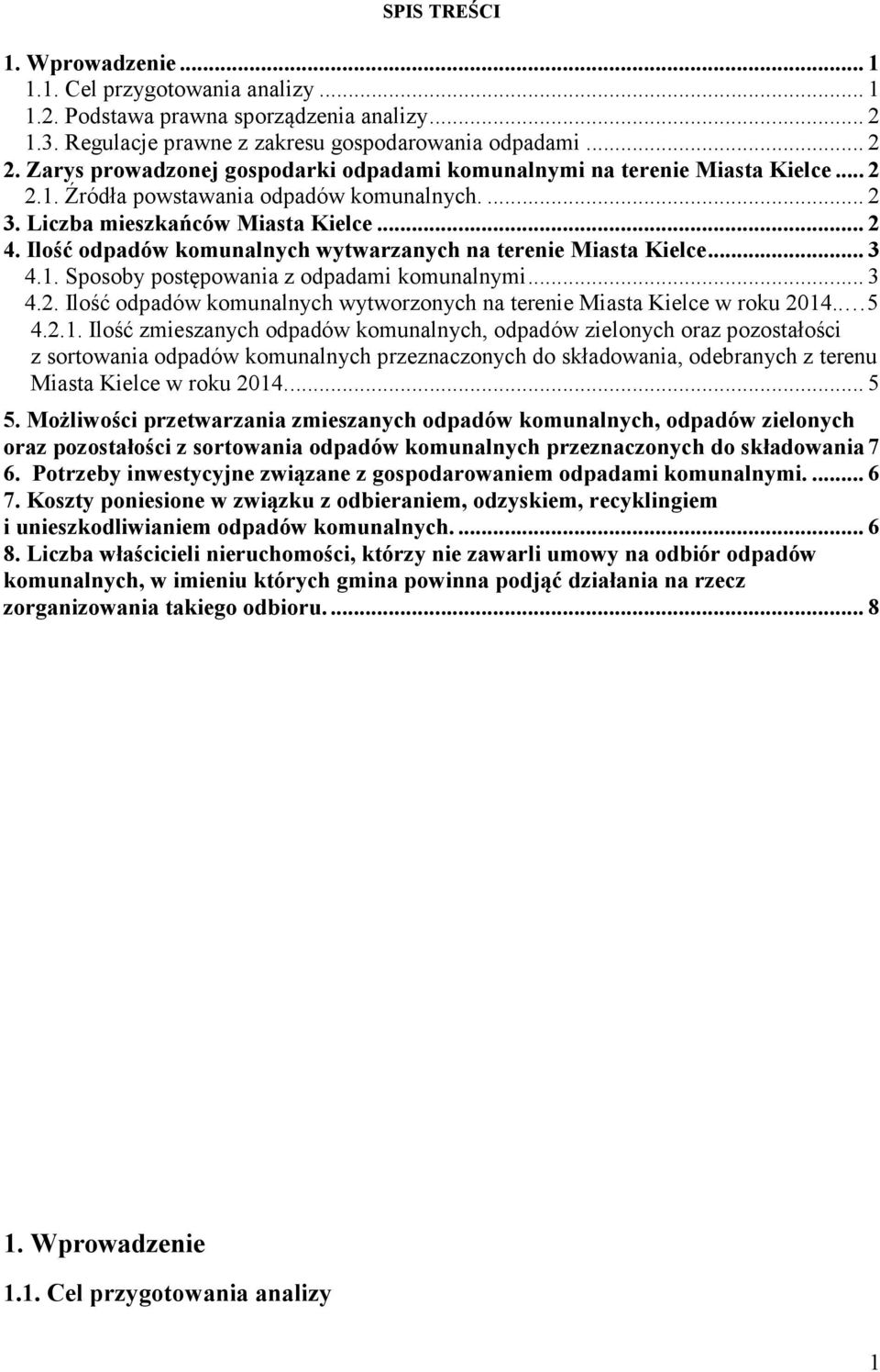 Ilość komunalnych wytwarzanych na terenie Miasta Kielce... 3 4.1.