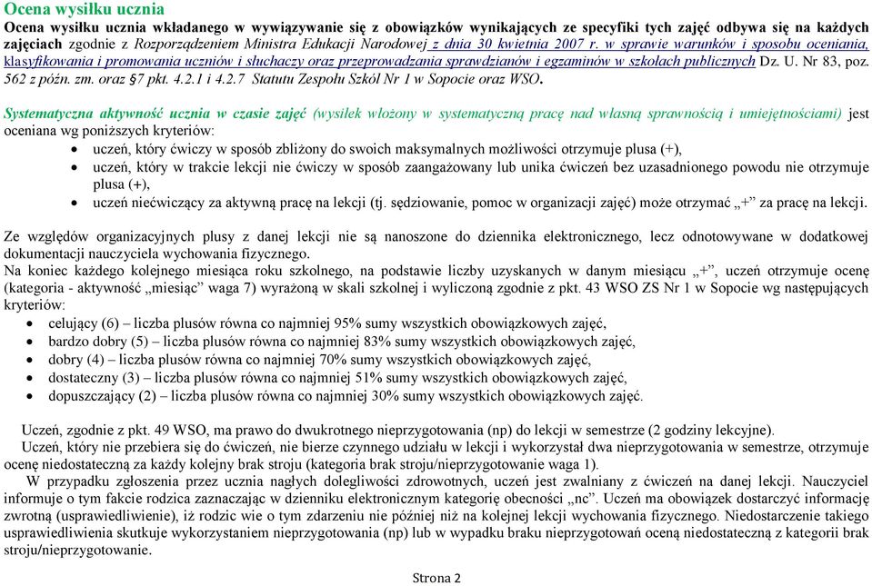 Nr 83, poz. 562 z późn. zm. oraz 7 pkt. 4.2.1 i 4.2.7 Statutu Zespołu Szkól Nr 1 w Sopocie oraz WSO.