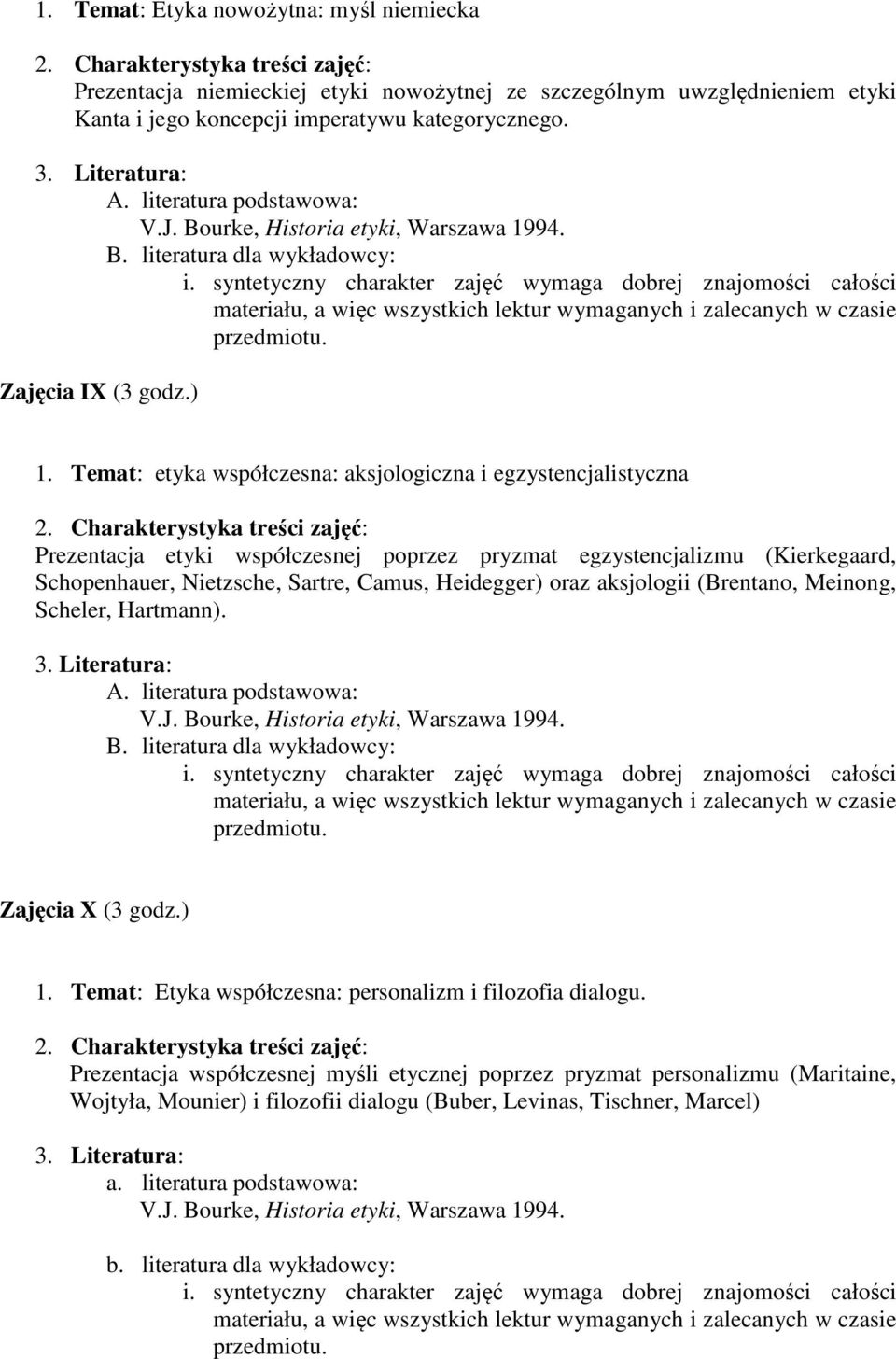 Temat: etyka współczesna: aksjologiczna i egzystencjalistyczna Prezentacja etyki współczesnej poprzez pryzmat egzystencjalizmu (Kierkegaard, Schopenhauer, Nietzsche,