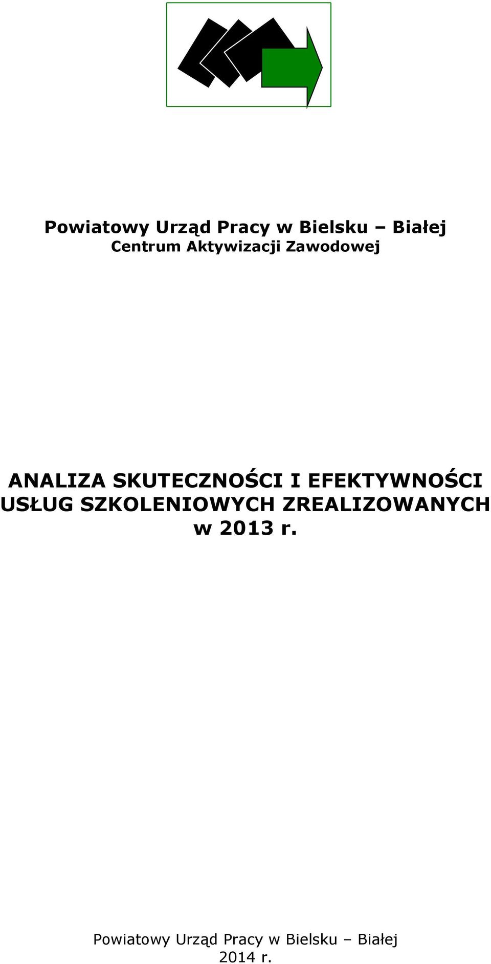 EFEKTYWNOŚCI USŁUG SZKOLENIOWYCH ZREALIZOWANYCH