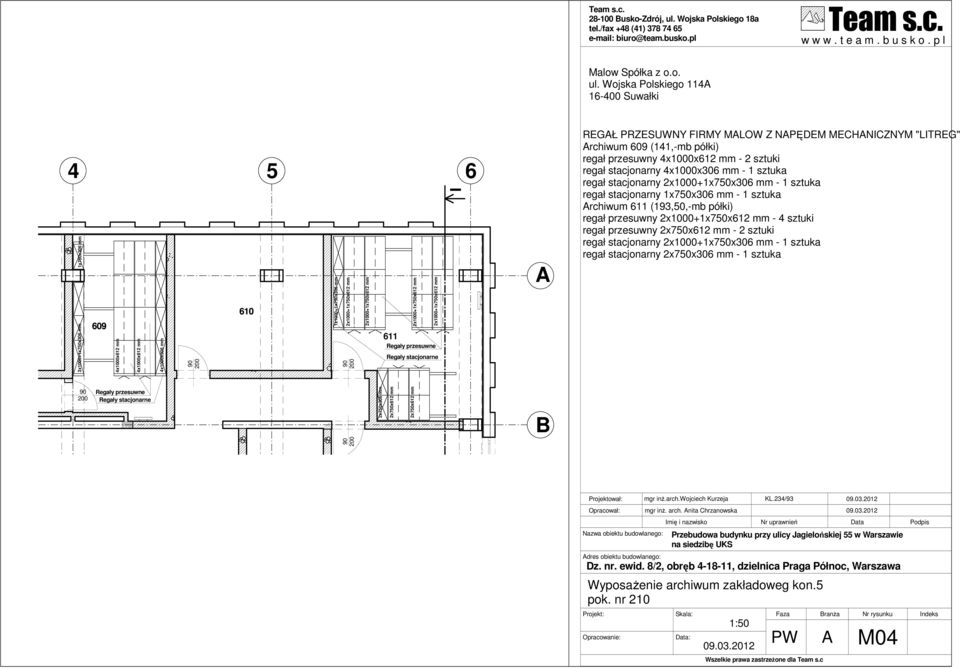 Wojska Polskiego 114 16-400 Suwałki 4 1x750x306 mm 3x1000+1x750x306 mm 609 4x1000x612 mm 4x1000x612 mm 4x1000x306 mm 610 5 1x1000+1x750x306 mm 611 REGŁ PRZESUWNY FIRY LOW Z NPĘE ECHNICZNY "LITREG"