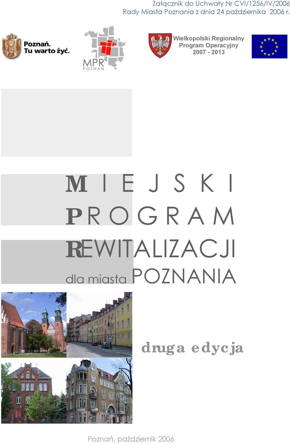 Wielkopolski Regionalny Program Operacyjny 2007-2013 M I E J