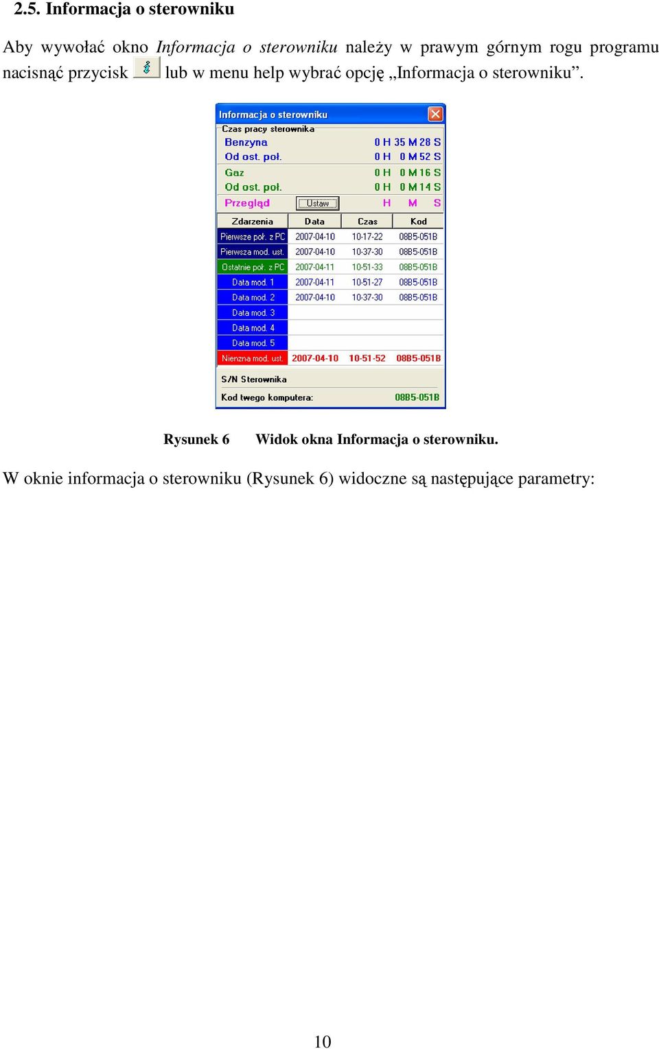 Informacja o sterowniku. Rysunek 6 Widok okna Informacja o sterowniku.