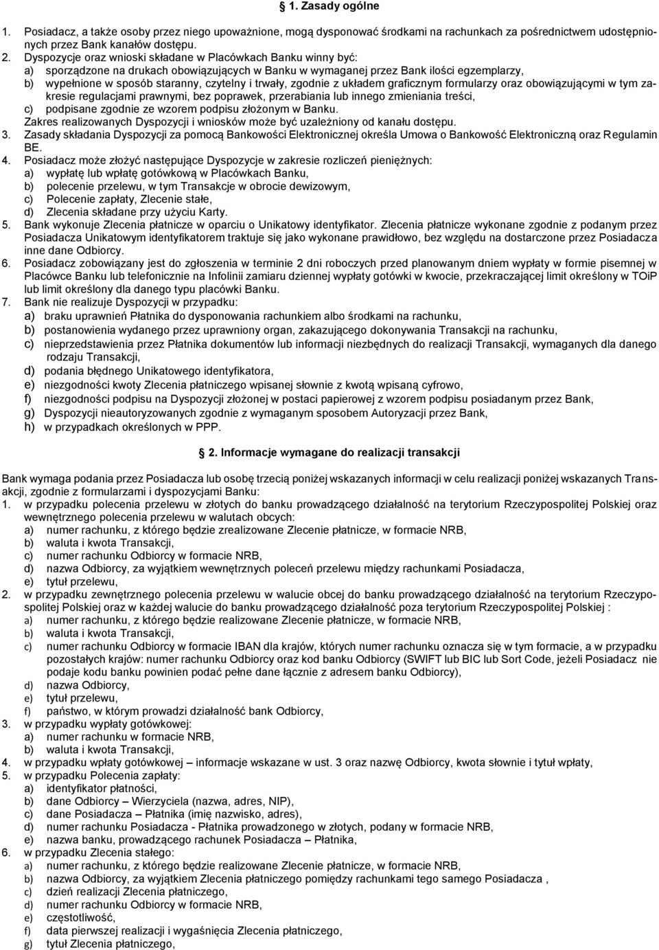 trwały, zgodnie z układem graficznym formularzy oraz obowiązującymi w tym zakresie regulacjami prawnymi, bez poprawek, przerabiania lub innego zmieniania treści, c) podpisane zgodnie ze wzorem