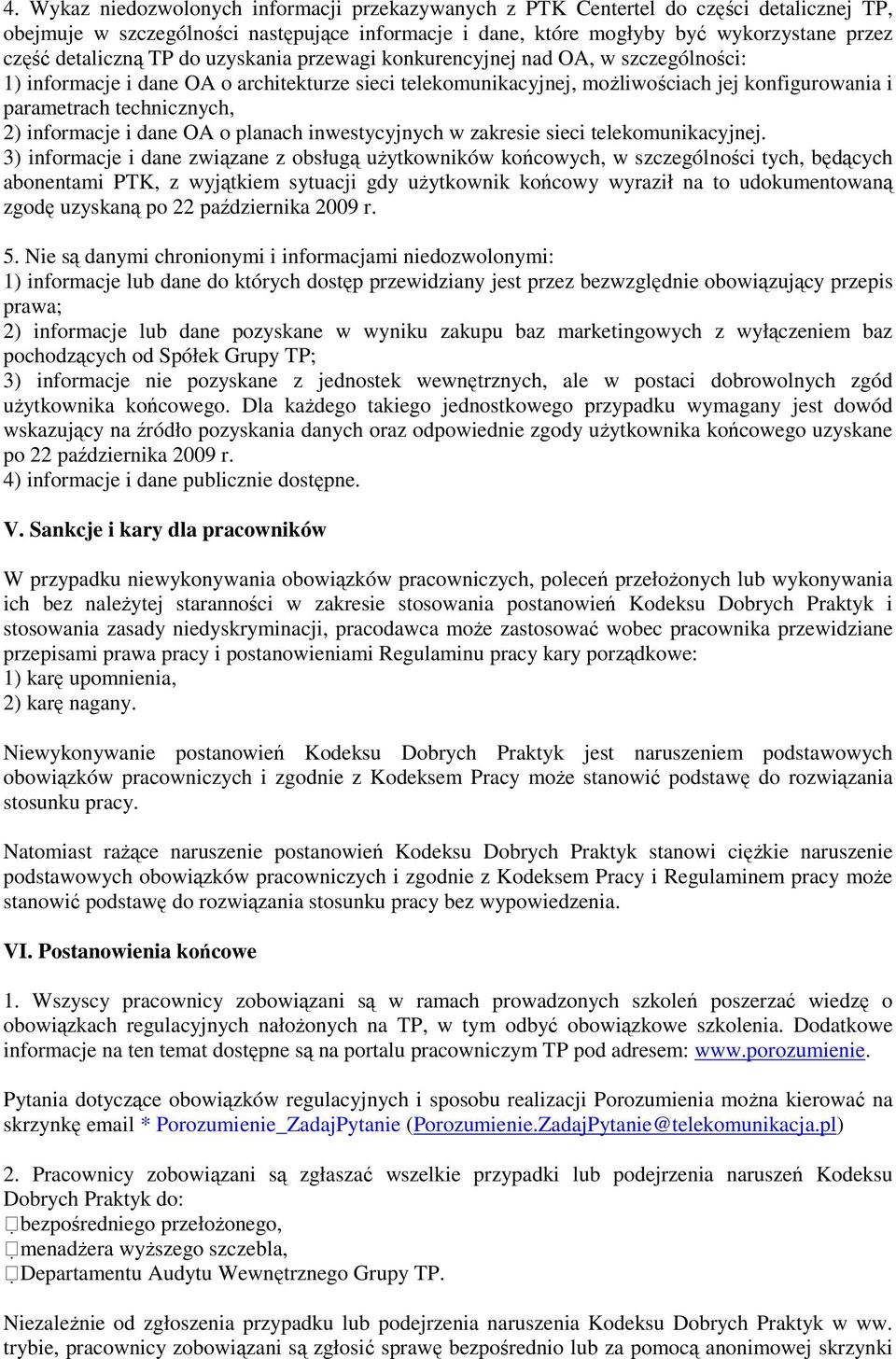 technicznych, 2) informacje i dane OA o planach inwestycyjnych w zakresie sieci telekomunikacyjnej.