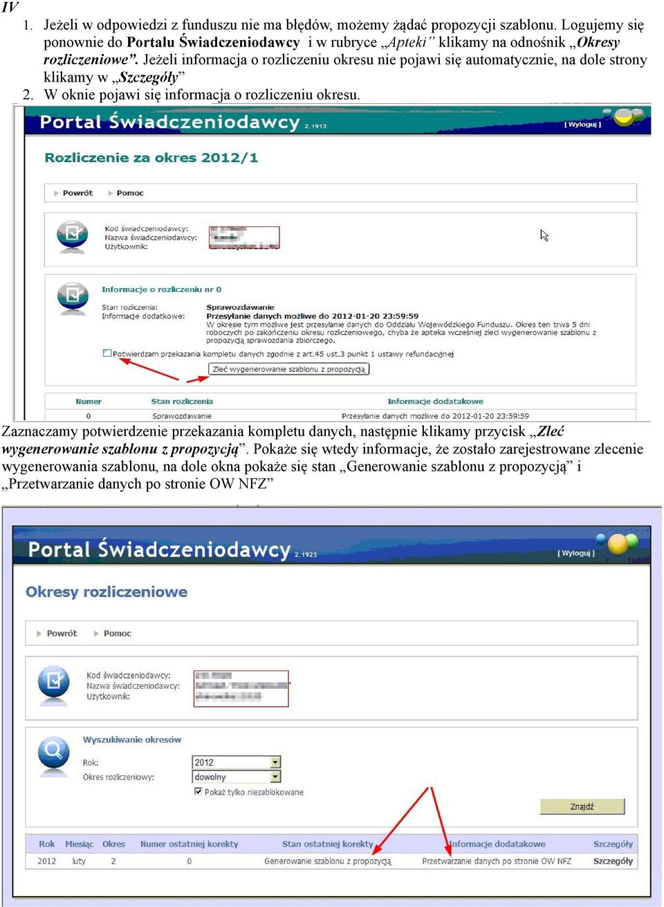 Jeżeli informacja o rozliczeniu okresu nie pojawi się automatycznie, na dole strony klikamy w Szczegóły 2. W oknie pojawi się informacja o rozliczeniu okresu.