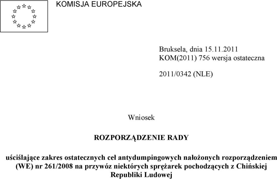 ROZPORZĄDZENIE RADY uściślające zakres ostatecznych ceł antydumpingowych