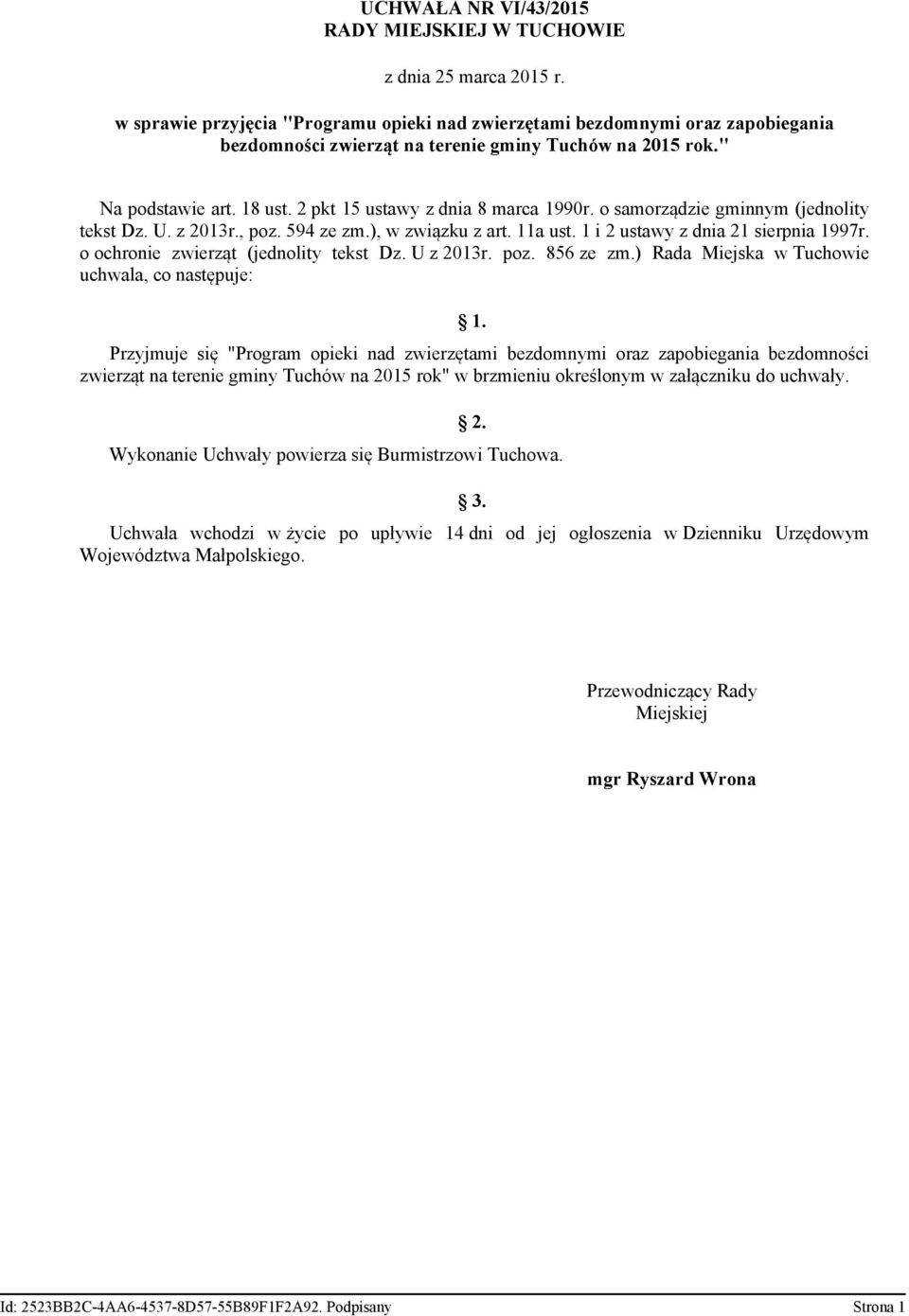 2 pkt 15 ustawy z dnia 8 marca 1990r. o samorządzie gminnym (jednolity tekst Dz. U. z 2013r., poz. 594 ze zm.), w związku z art. 11a ust. 1 i 2 ustawy z dnia 21 sierpnia 1997r.