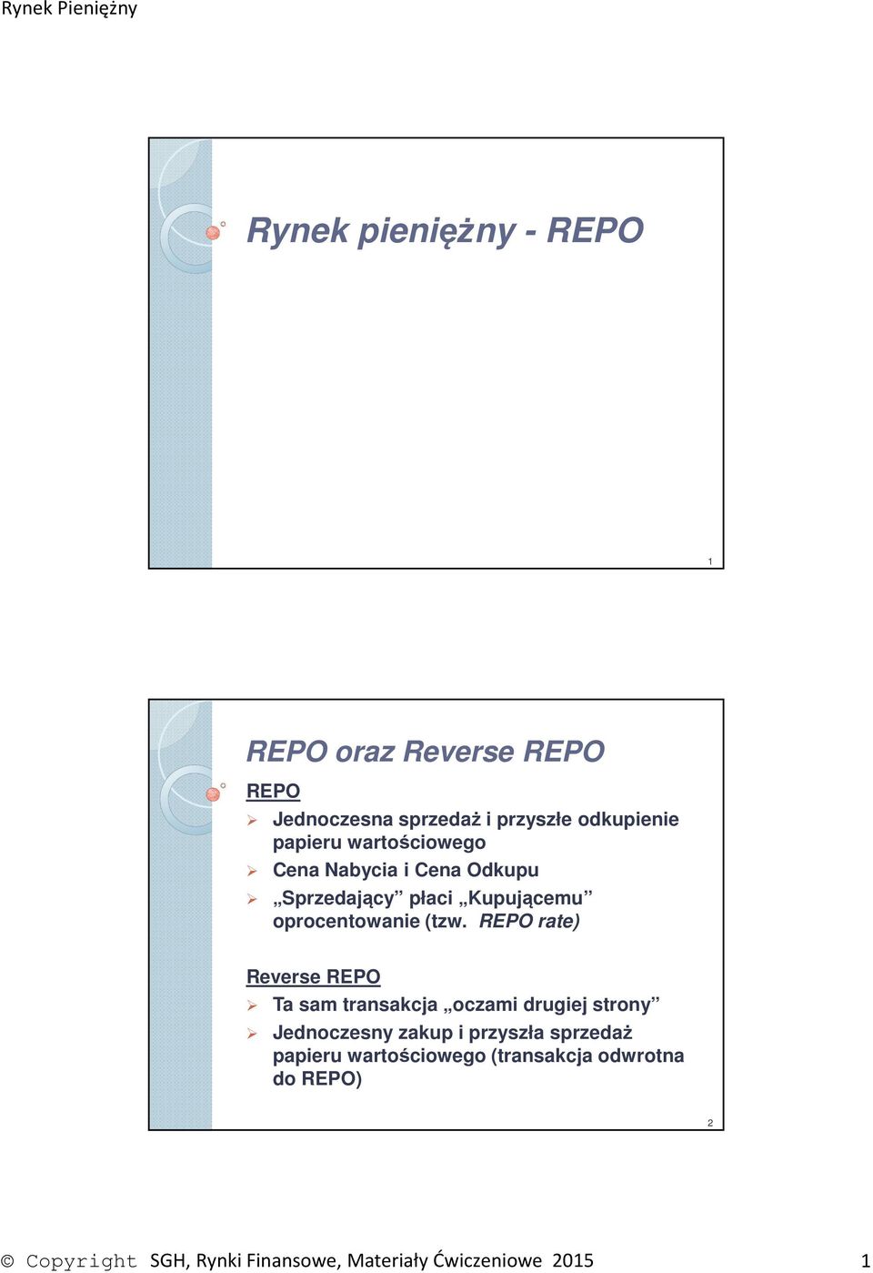 rate) Reverse Ta sam transakcja oczami drugiej strony Jednoczesny zakup i przyszła sprzedaż