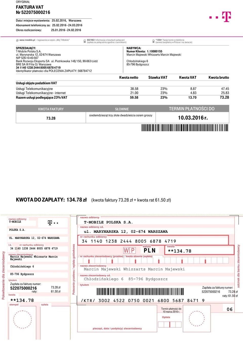 Piotrkowska 148/150, 90-063 Łódź BRE SA III Filia O/ Warszawa 34 1140 1238 2444 8005 6878 4719 Identyfikator płatności dla POLECENIA ZAPŁATY: 568784712 Usługi objęte podatkiem VAT 602 963 Informacja