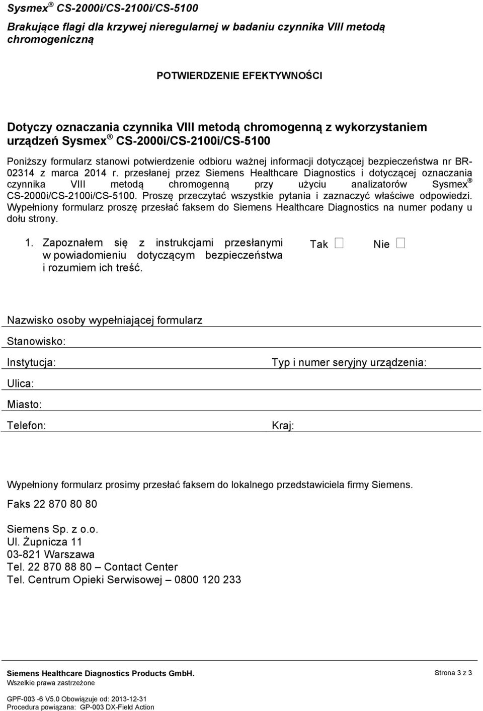 przesłanej przez Siemens Healthcare Diagnostics i dotyczącej oznaczania czynnika VIII metodą chromogenną przy użyciu analizatorów Sysmex CS-2000i/CS-2100i/CS-5100.