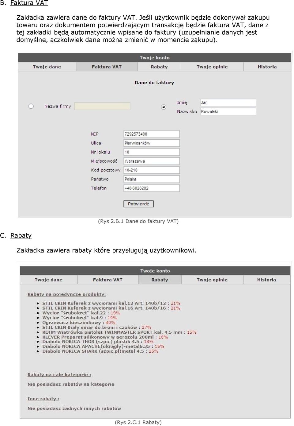 VAT, dane z tej zakładki będą automatycznie wpisane do faktury (uzupełnianie danych jest domyślne,