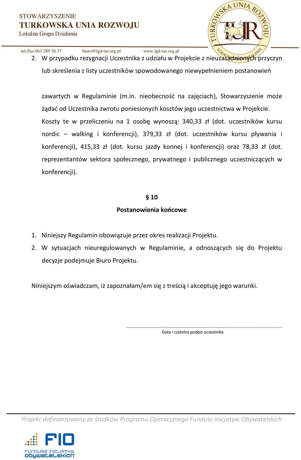 uczestników kursu nordic walking i konferencji), 379,33 zł (dot. uczestników kursu pływania i konferencji), 415,33 zł (dot. kursu jazdy konnej i konferencji) oraz 78,33 zł (dot.