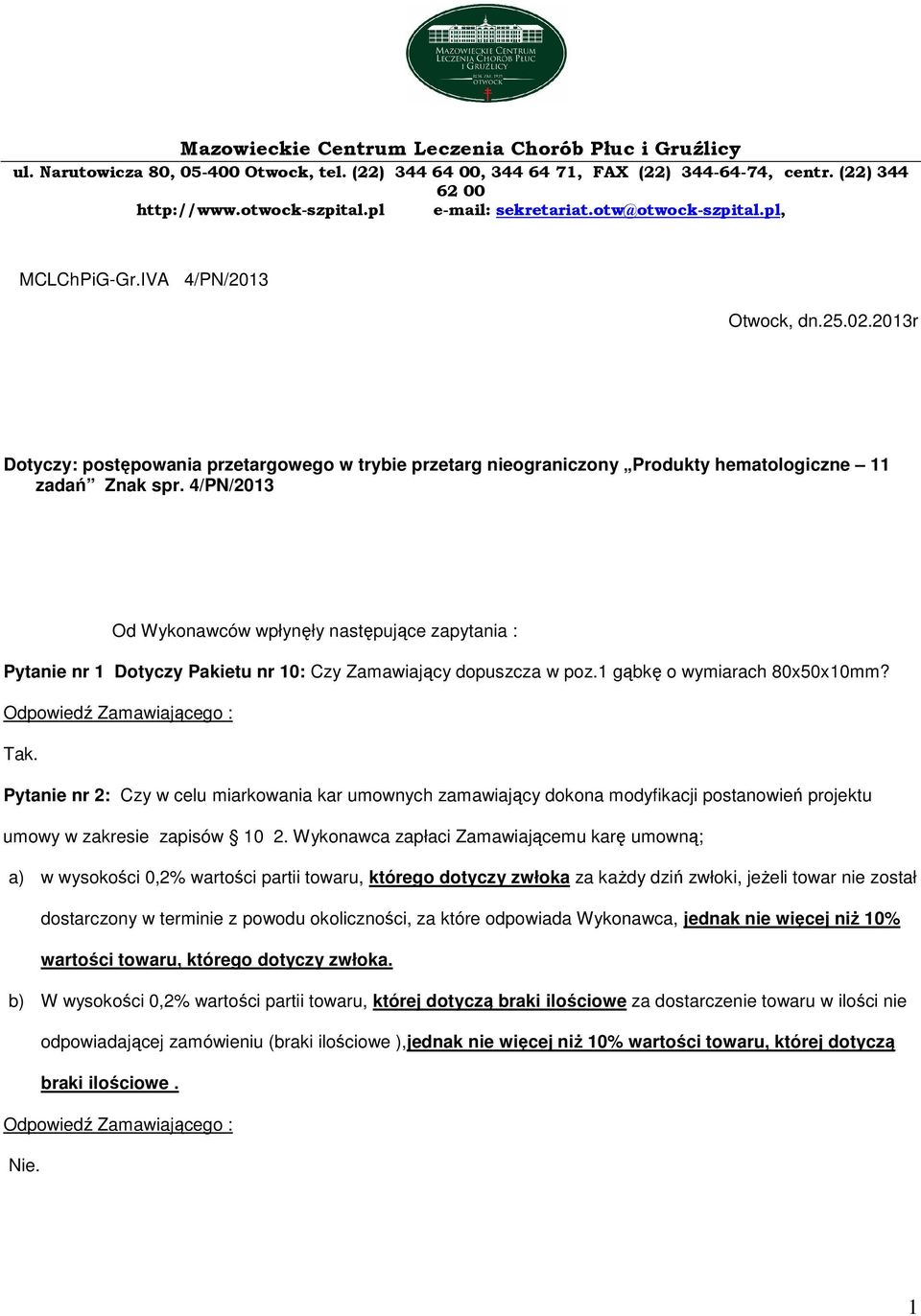 2013r Dotyczy: postępowania przetargowego w trybie przetarg nieograniczony Produkty hematologiczne 11 zadań Znak spr.