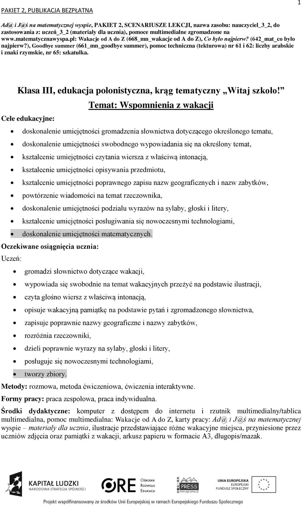 ), Goodbye summer (661_mn_goodbye summer), pomoc techniczna (tekturowa) nr 61 i 62: liczby arabskie i znaki rzymskie, nr 65: szkatułka. Klasa III, edukacja polonistyczna, krąg tematyczny Witaj szkoło!