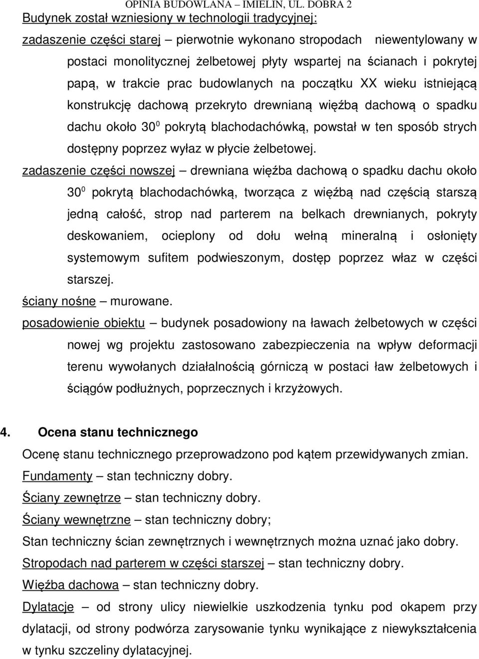 dostępny poprzez wyłaz w płycie żelbetowej.