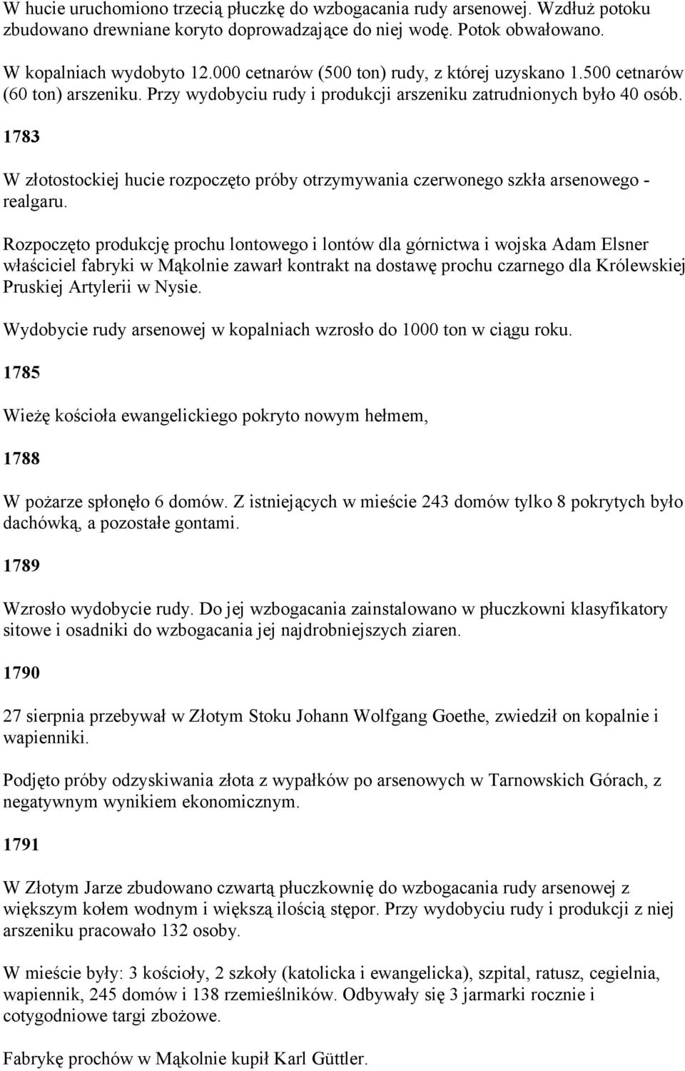 1783 W złotostockiej hucie rozpoczęto próby otrzymywania czerwonego szkła arsenowego - realgaru.