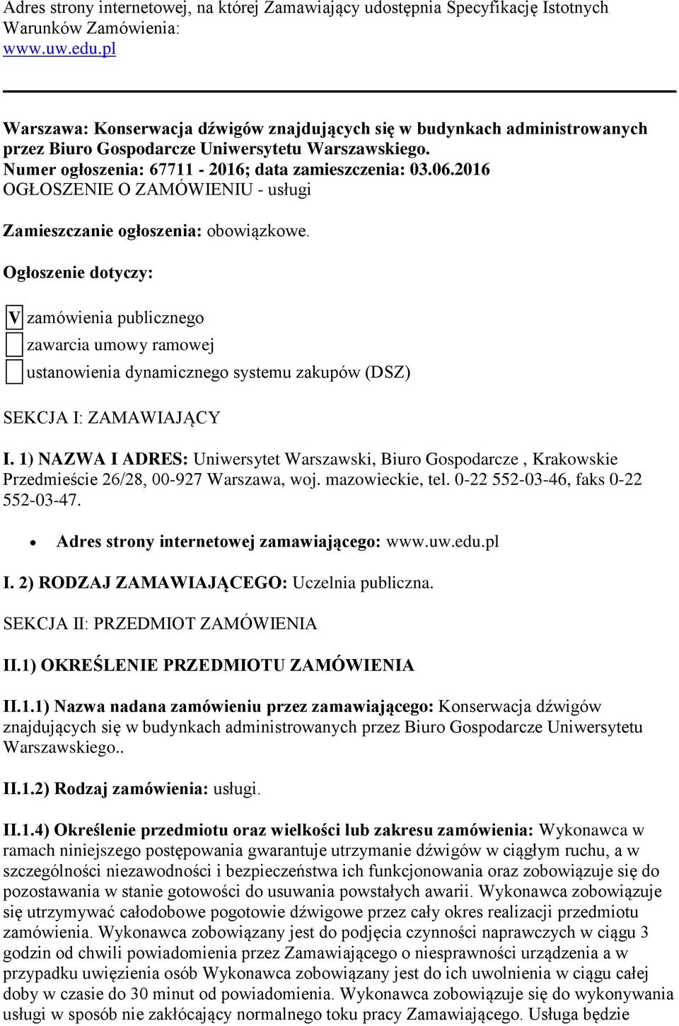 2016 OGŁOSZENIE O ZAMÓWIENIU - usługi Zamieszczanie ogłoszenia: obowiązkowe.