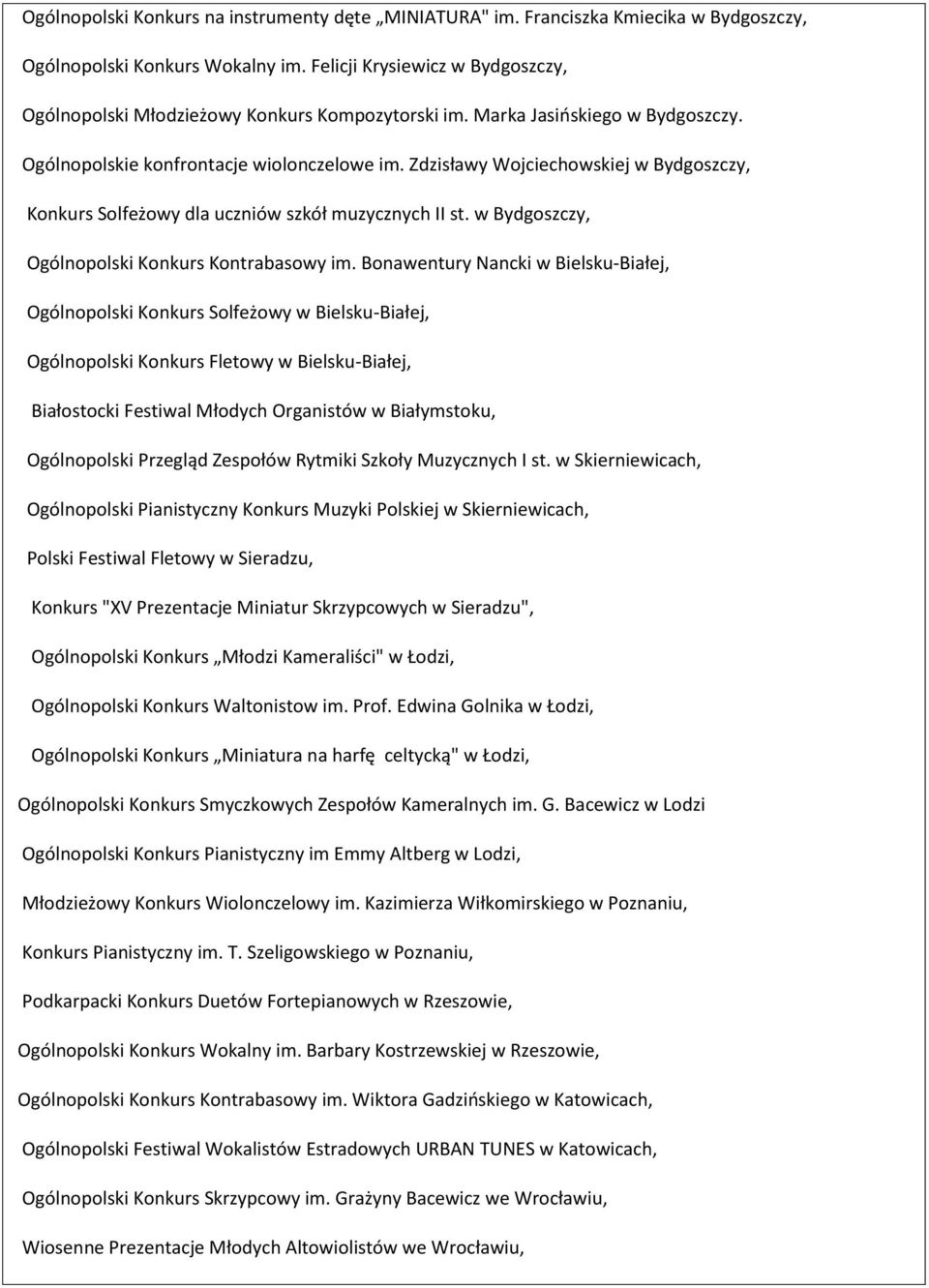 Zdzisławy Wojciechowskiej w Bydgoszczy, Konkurs Solfeżowy dla uczniów szkół muzycznych II st. w Bydgoszczy, Ogólnopolski Konkurs Kontrabasowy im.