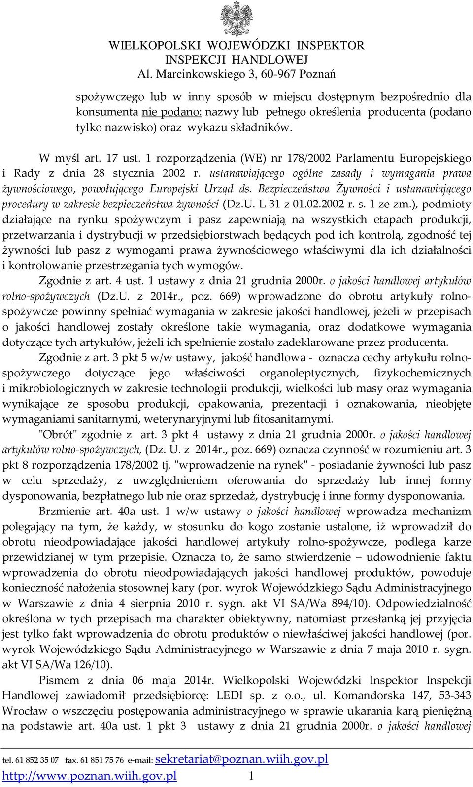 Bezpieczeństwa Żywności i ustanawiającego procedury w zakresie bezpieczeństwa żywności (Dz.U. L 31 z 01.02.2002 r. s. 1 ze zm.