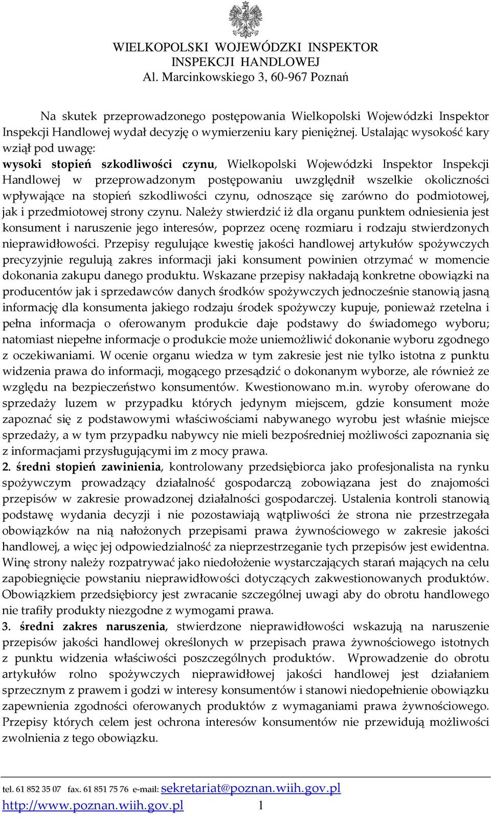 wpływające na stopień szkodliwości czynu, odnoszące się zarówno do podmiotowej, jak i przedmiotowej strony czynu.