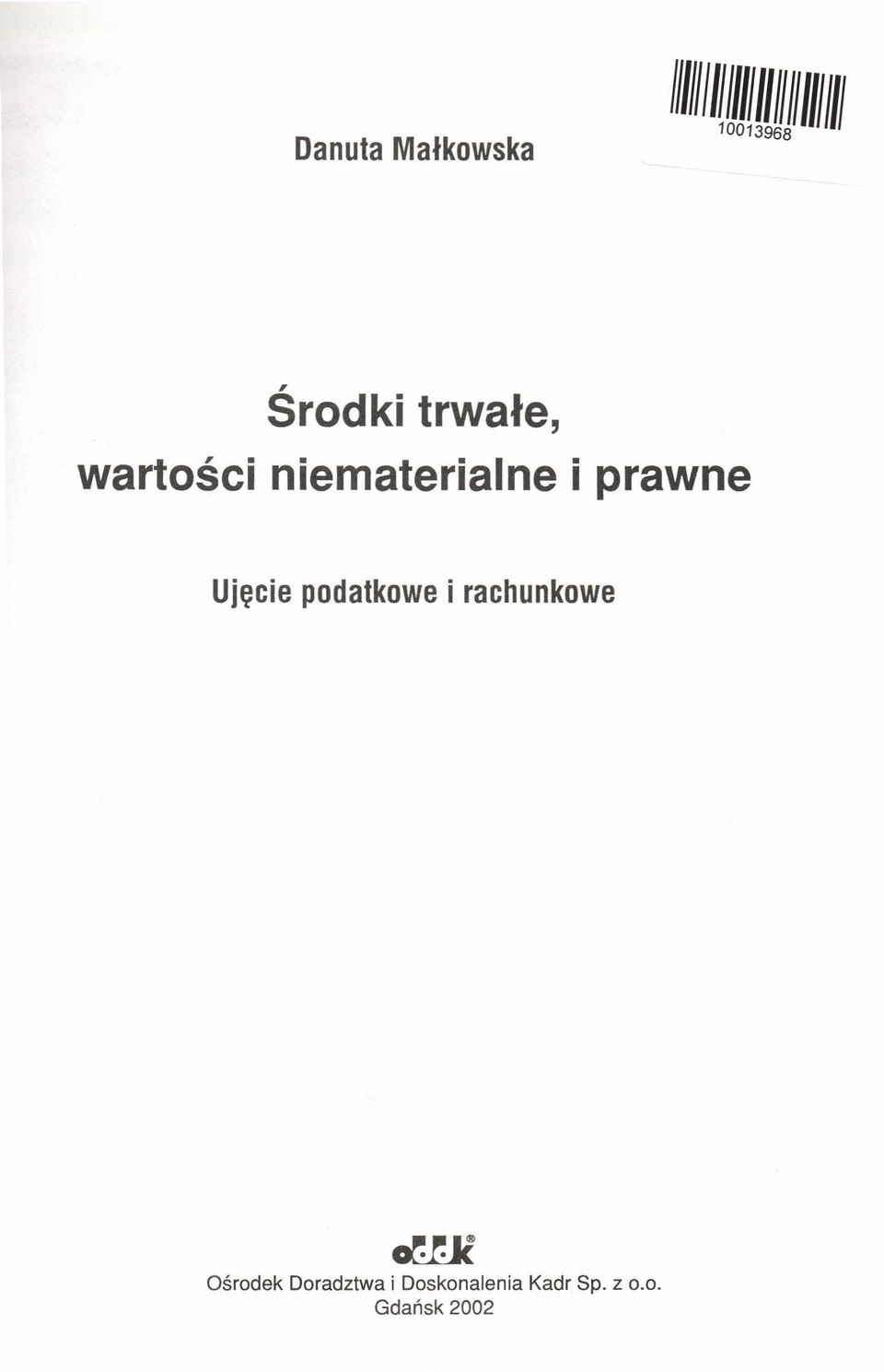 i prawne Ujęcie podatkowe i rachunkowe Ośrodek