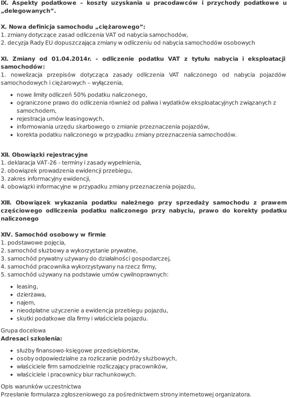 nowelizacja przepisów dotycząca zasady odliczenia VAT naliczonego od nabycia pojazdów samochodowych i ciężarowych wyłączenia, nowe limity odliczeń 50% podatku naliczonego, ograniczone prawo do